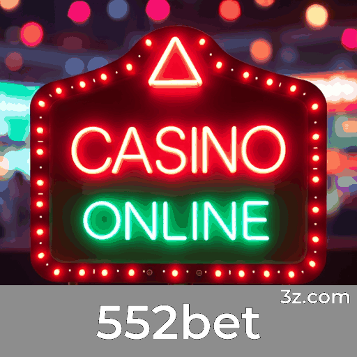 552bet: Cassino Online e Apostas Seguras